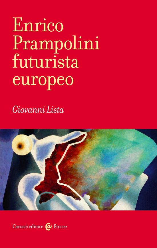 Copertina: Enrico Prampolini futurista europeo