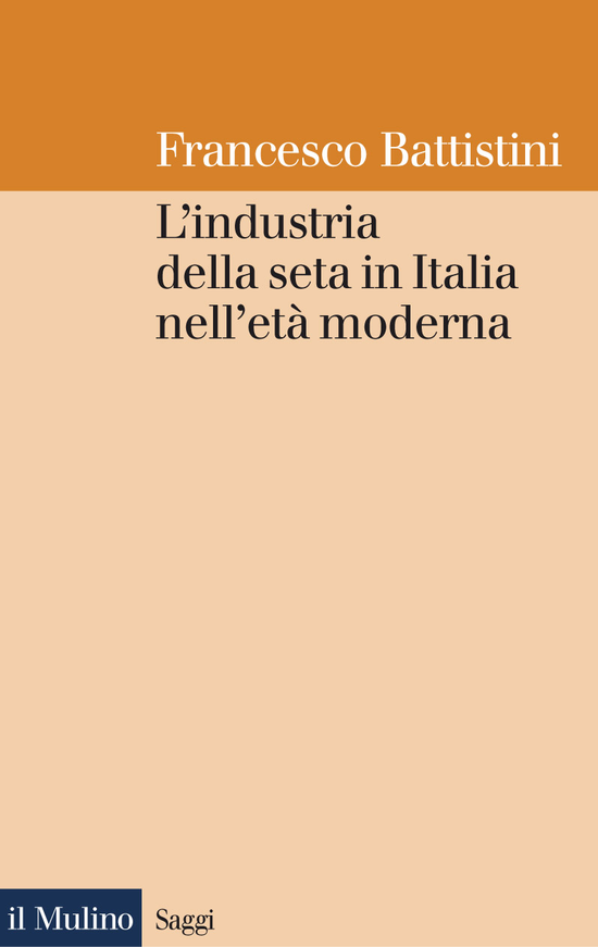 Copertina: L'industria della seta in Italia nell'età moderna